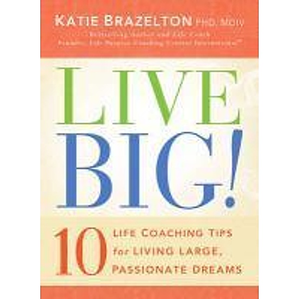 Live Big!, Katie Brazelton
