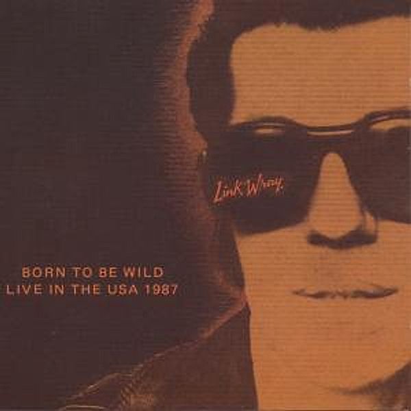 Live/Born To Be Wild, Link Wray