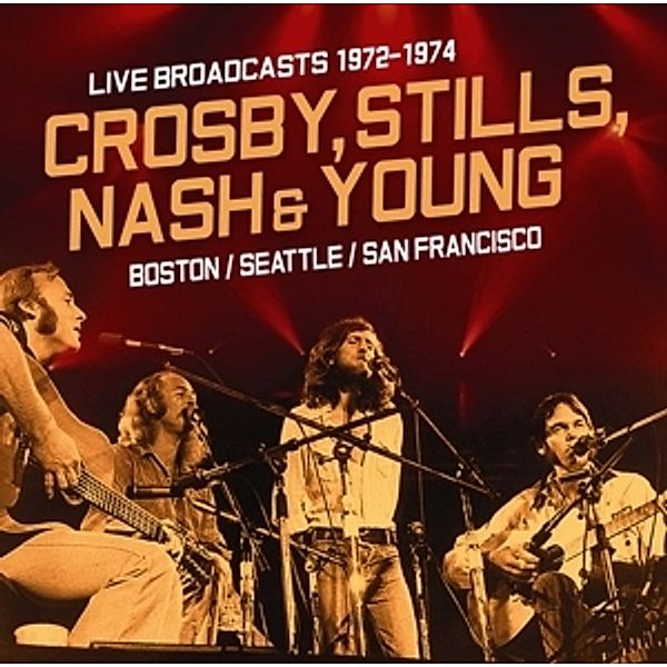 Live Broadcasts 1972-1976, Stills,Nash & Young Crosby