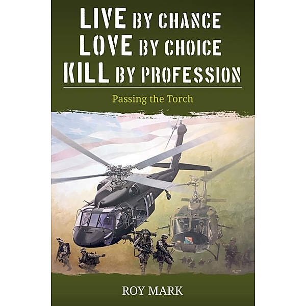Live by Chance, Love by Choice, Kill by Profession, Roy Mark