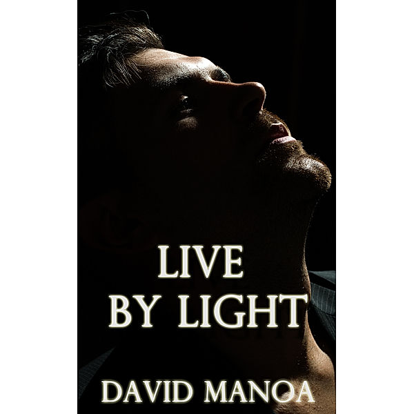 Live by Light, David Manoa