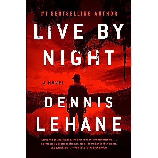 Live by Night / Joe Coughlin Series Bd.2, Dennis Lehane