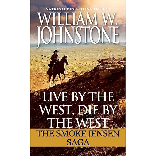 Live by the West, Die by the West / Mountain Man, William W. Johnstone