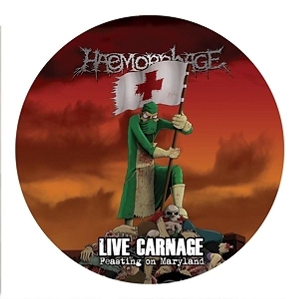 Live Carnage: Feasting On Maryland-(Piclp)     L (Vinyl), Haemorrhage