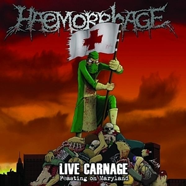 Live Carnage: Feasting On Maryland (Vinyl), Haemorrhage