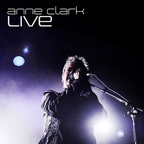 Live (Cd/Dvd), Anne Clark