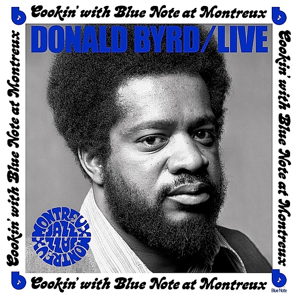Live: Cookin' with Blue Note at Montreux, Donald Byrd