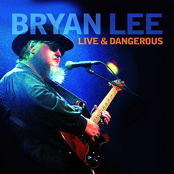 Live & Dangerous, Bryan Lee