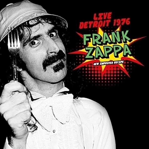 Live Detroit 1976 (2cd-Digipak), Frank Zappa