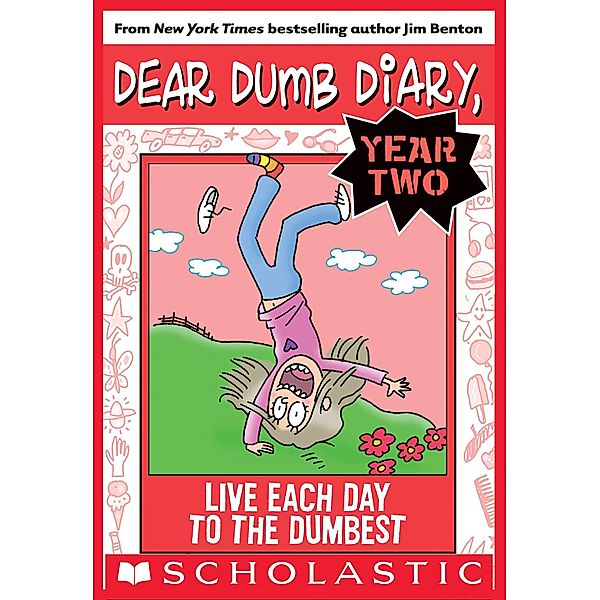 Live Each Day to the Dumbest / Dear Dumb Diary Year Two, Jim Benton