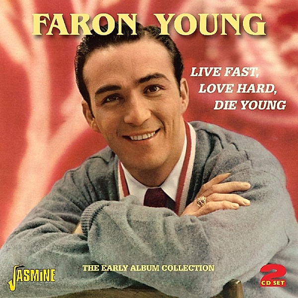 Live Fast,Love Hard,Die Young, Faron Young