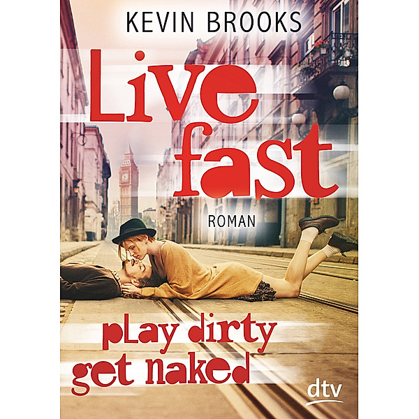 Live Fast, Play Dirty, Get Naked, Kevin Brooks