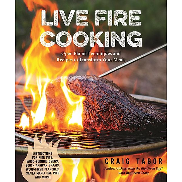 Live Fire Cooking, Craig Tabor