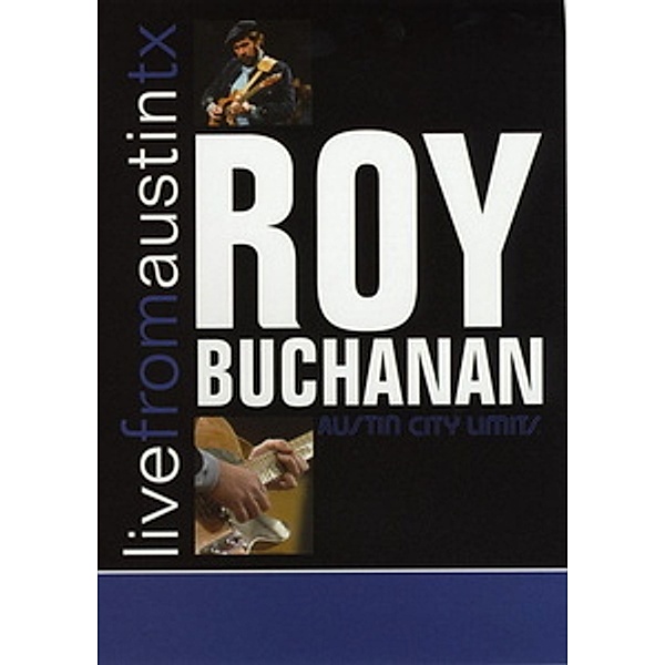 Live from Austin,TX, Roy Buchanan