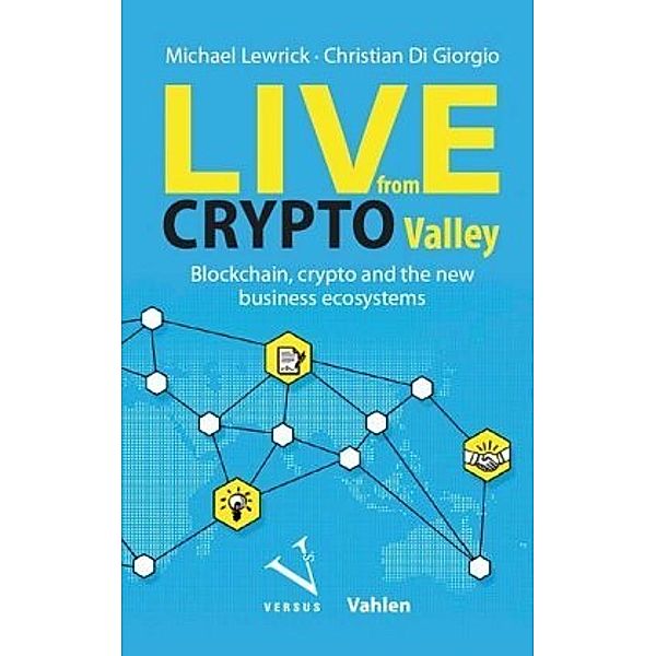 Live from Crypto Valley, Michael Lewrick, Christian Di Giorgio