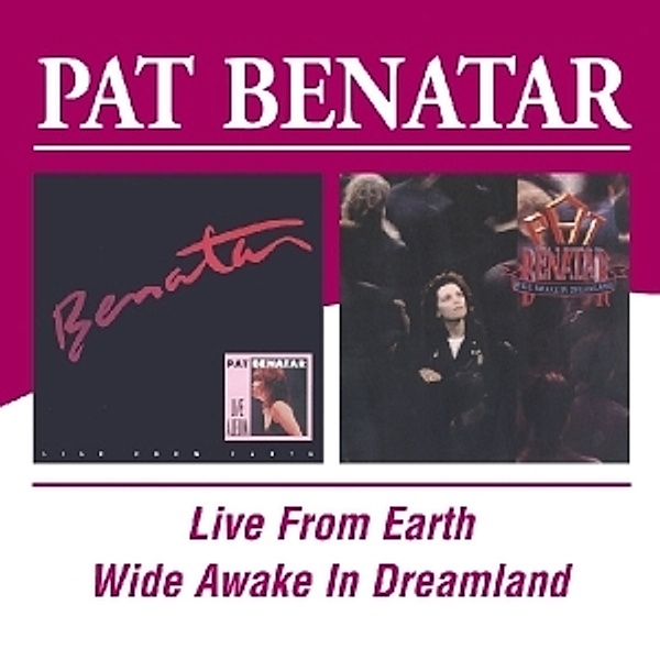 Live From Earth/Wide Awak, Pat Benatar