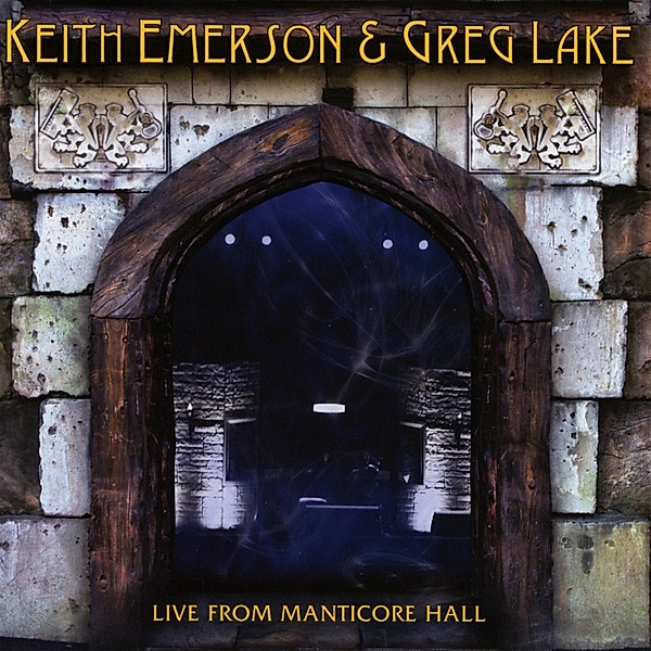 Live From Manticore Hall, Keith Emerson, Greg Lake