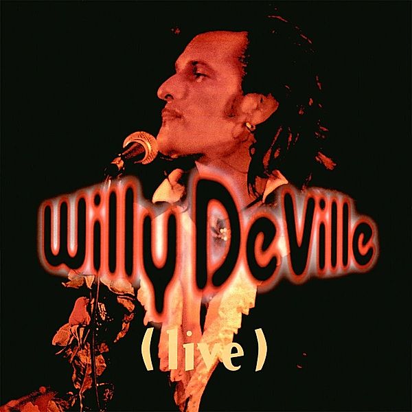Live From The Bottom Line To The Olympia Theatre- (Vinyl), Willy DeVille