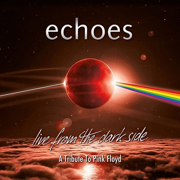 Live From The Dark Side (2cd Digipak), Echoes