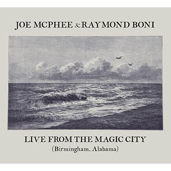 Live From The Magic City, Joe McPhee, Raymond Boni