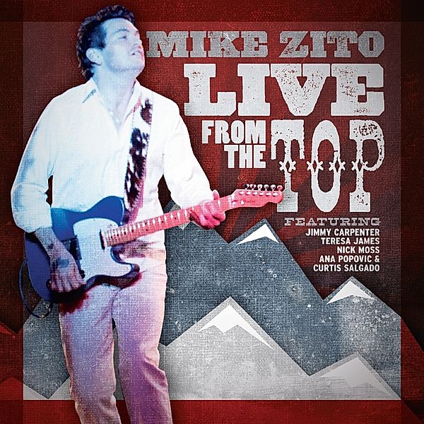 Live From The Top, Mike Zito