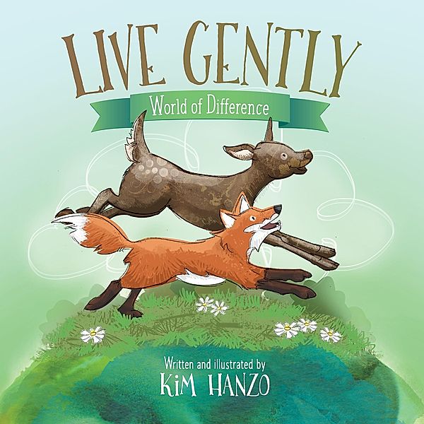 Live Gently (World of Difference, #4) / World of Difference, Kim Hanzo