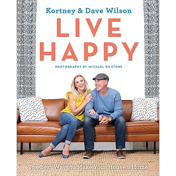 Live Happy, Kortney Wilson, Dave Wilson