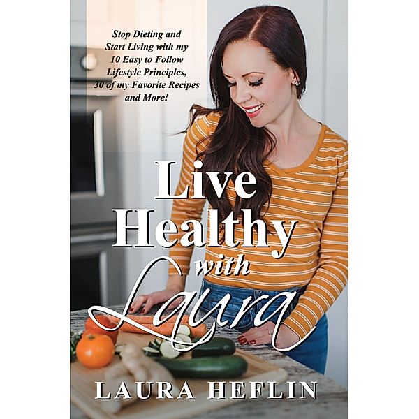 Live Healthy With Laura, Laura Heflin