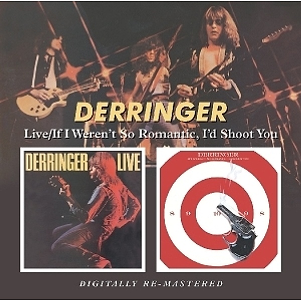Live/If I Weren'T Romantic,I'D Shoot You, Derringer