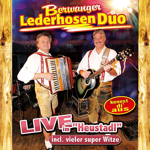 Live Im heustadl Inkl.Vieler, Berwanger Lederhosen Duo