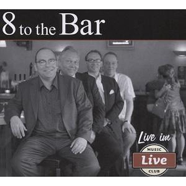Live Im Live, 8 To The Bar