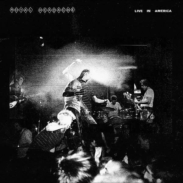 Live In America (Vinyl), Royal Headache