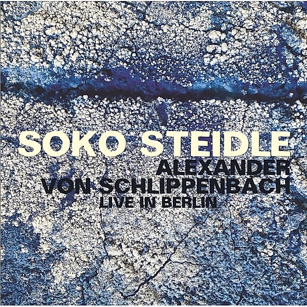 Live In Berlin, Soko Steidle, Alexander Von Schlippenbach