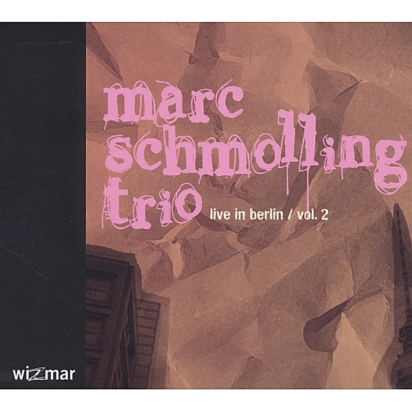 Live In Berlin Vol.2, Marc Schmolling, Christian Lillinger, Jo Westergaard