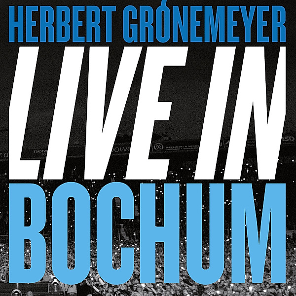 Live in Bochum, Herbert Grönemeyer