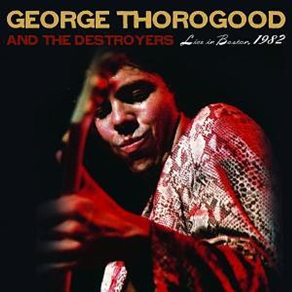 Live In Boston, George Thorogood