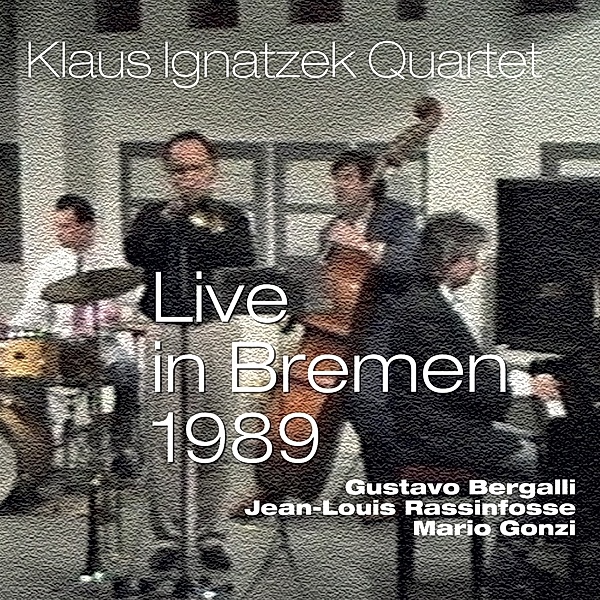Live In Bremen 1989, Klaus Ignatzek Quartet