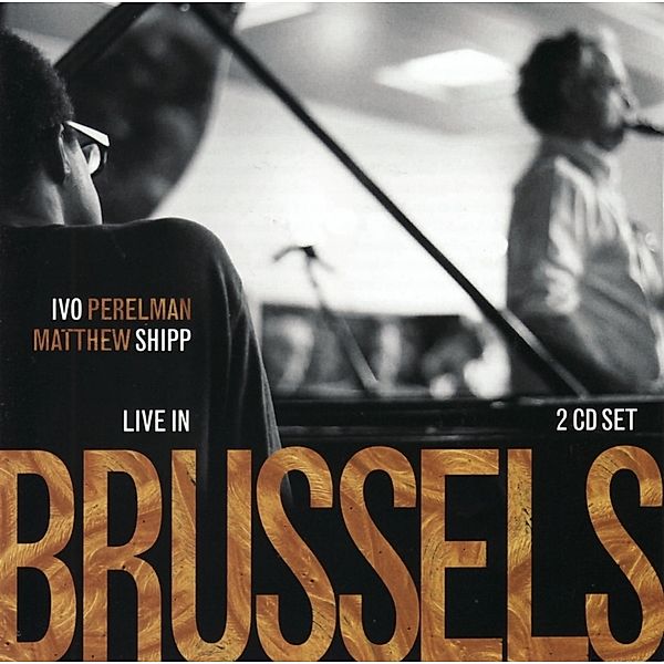 Live in Brussels, Ivo Perelman, Matthew Shipp