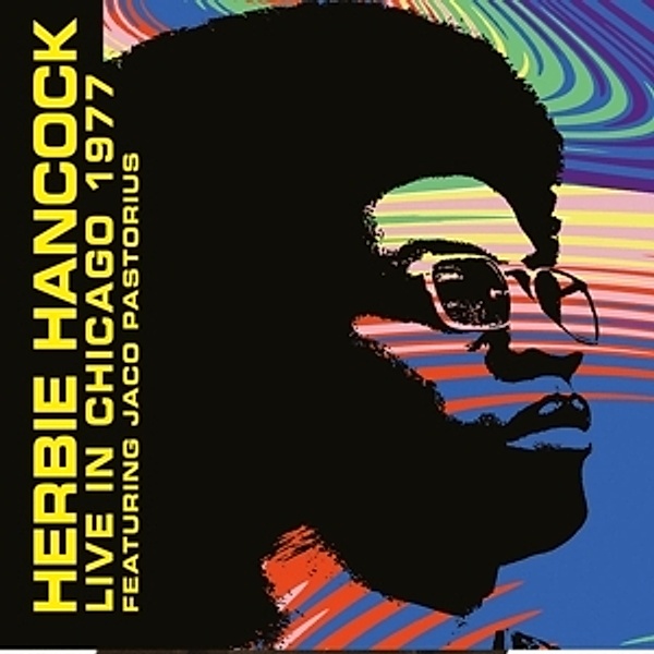 Live In Chicago 1977 (180 Gr.Vinyl), Herbie Feat. Jaco Pastorius Hancock