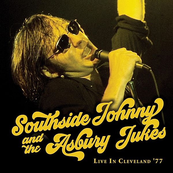 Live In Cleveland '77, Southside Johnny & The Asbury Jukes
