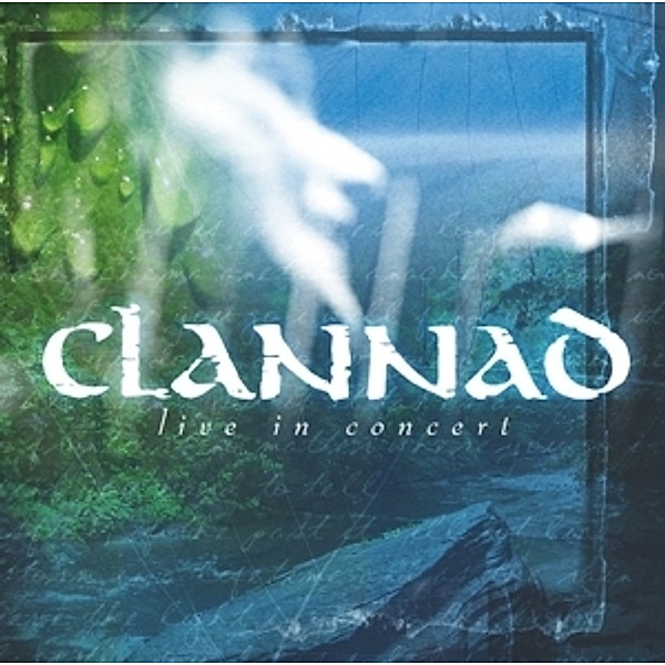 Live In Concert, Clannad