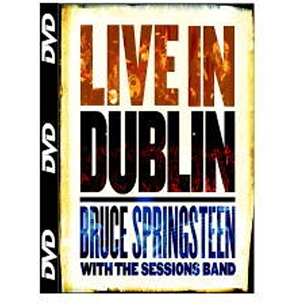 Live in Dublin, Bruce Springsteen & The Sessions Band