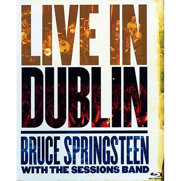 Live In Dublin, Bruce Springsteen & The Sessions Band