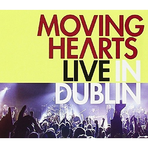 Live In Dublin, Moving Hearts
