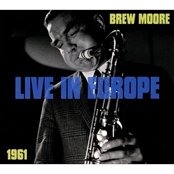 Live In Europe 1961, Brew Moore