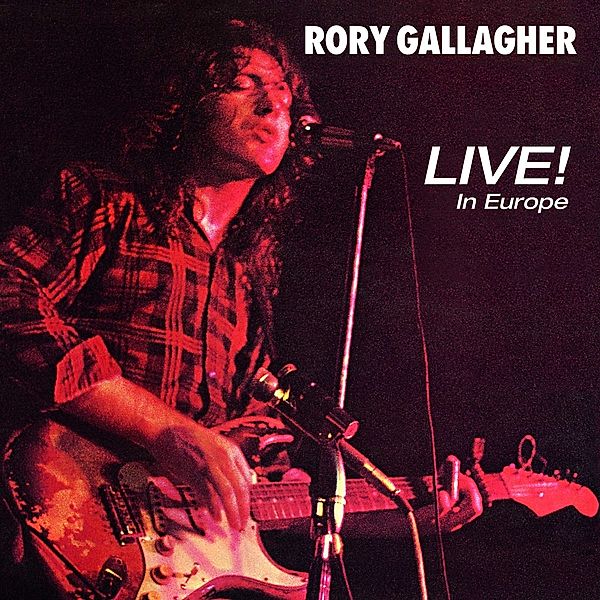 Live! In Europe (Remastered 2017), Rory Gallagher