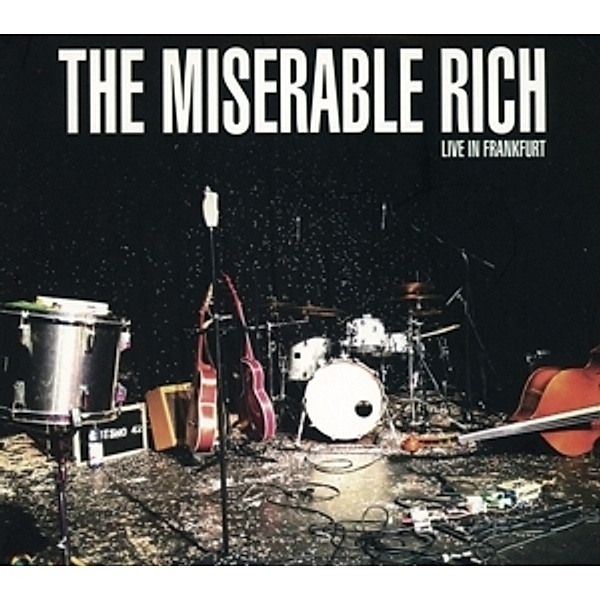 Live In Frankfurt (2cd Limited Edition), The Miserable Rich