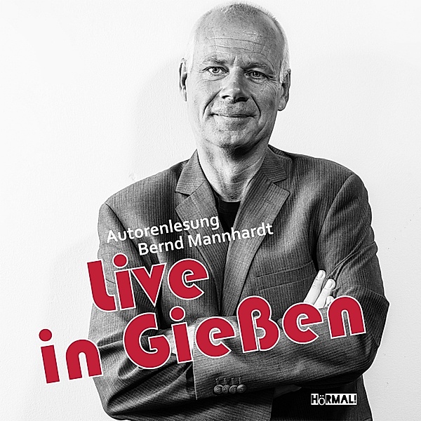 Live in Gießen, Bernd Mannhardt