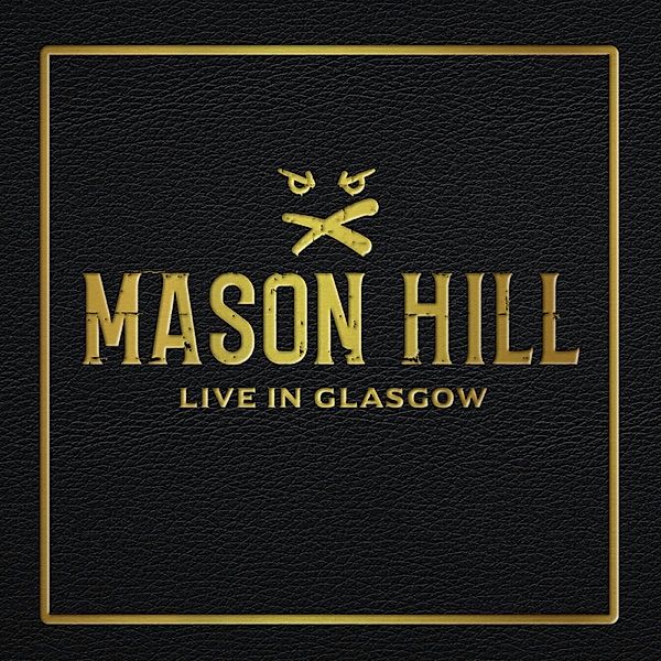 Live In Glasgow, Mason Hill