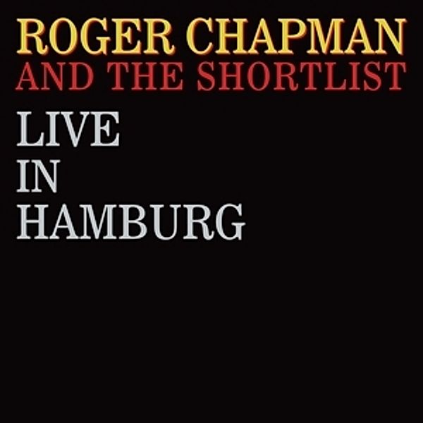 Live In Hamburg, Roger Chapman, The Shortlist